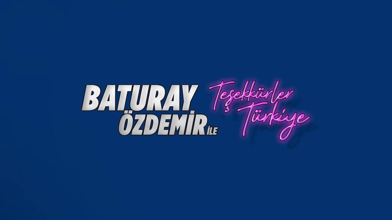 Baturay Özdemir ile Teşekkürler Türkiye backdrop