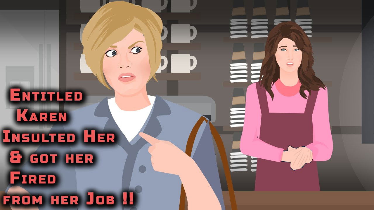 Entitled Karen Insulted Her and got her Fired from her Job !! backdrop