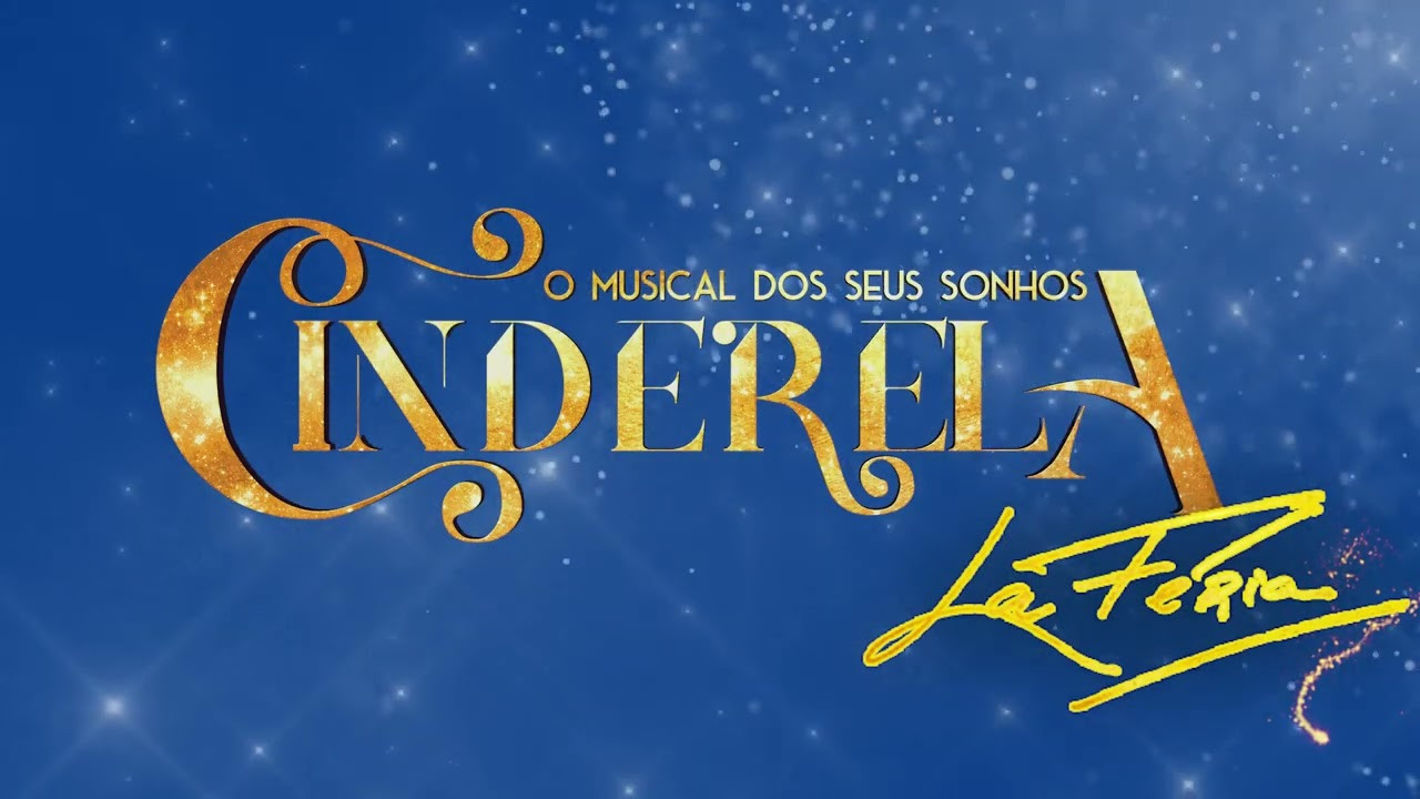 Cinderela - O Musical dos Seus Sonhos backdrop
