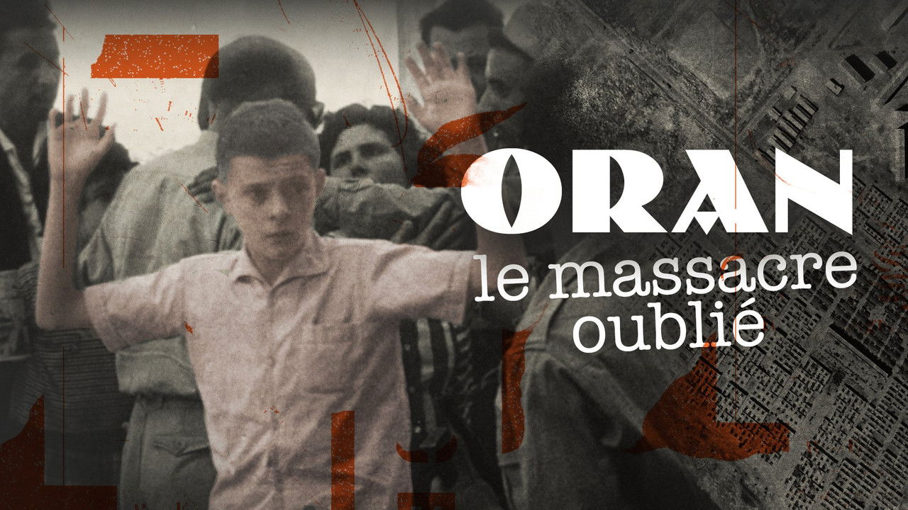 Oran, le massacre oublié backdrop