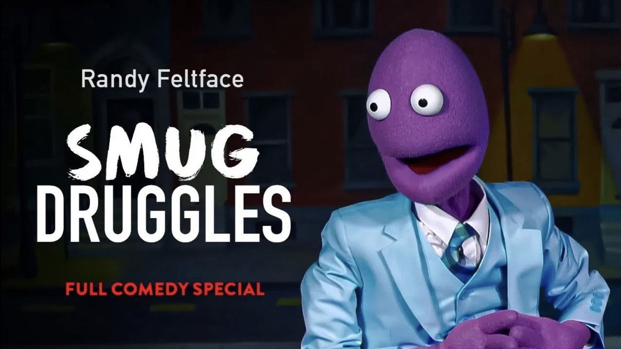 Randy Feltface: Smug Druggles backdrop