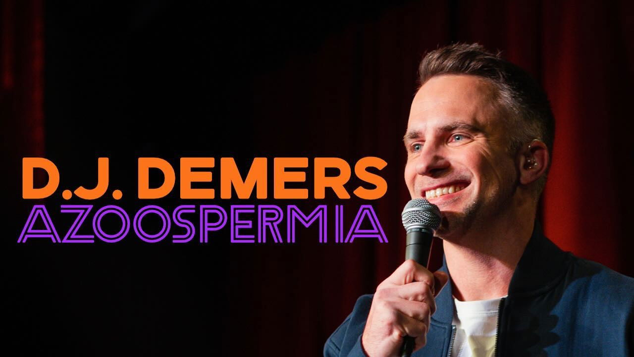 D.J. Demers: Azoospermia backdrop