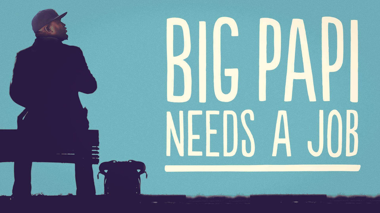 Big Papi Needs a Job backdrop