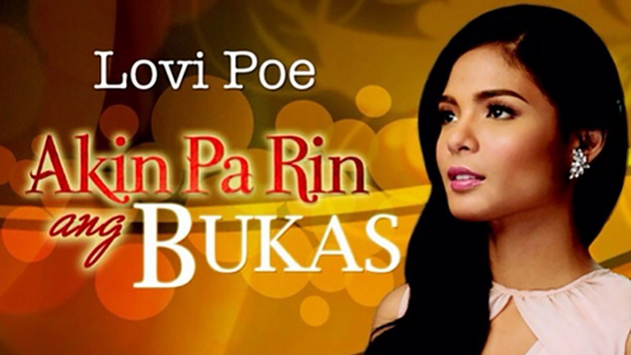 Akin Pa Rin ang Bukas backdrop