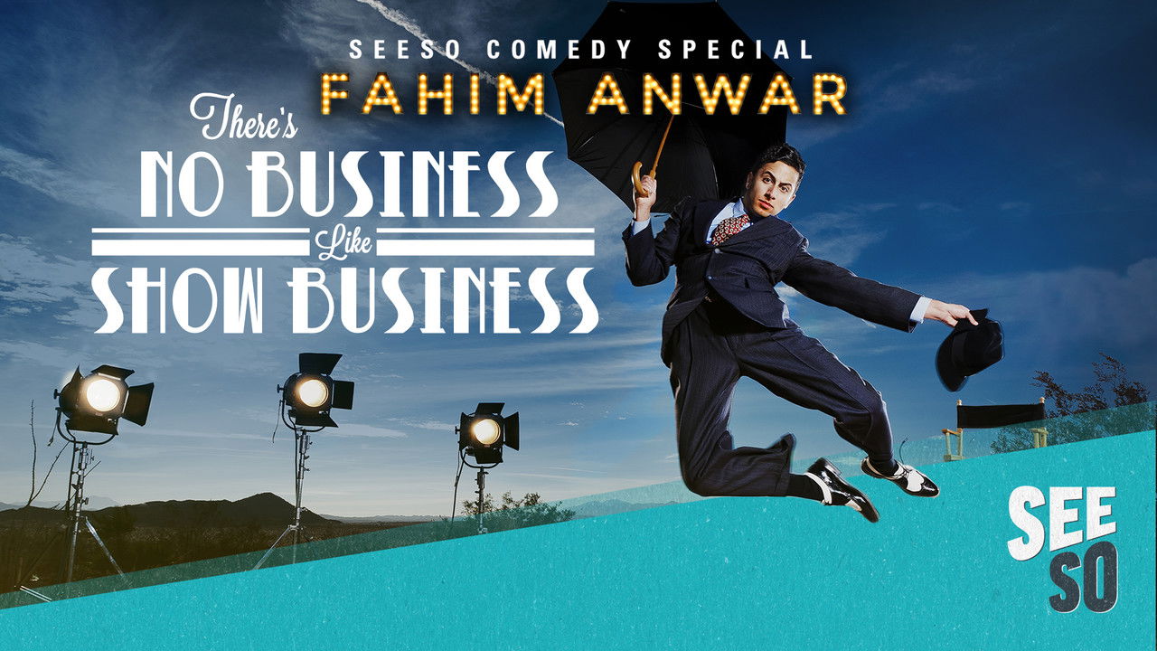 Fahim Anwar: There's No Business Like Show Business backdrop