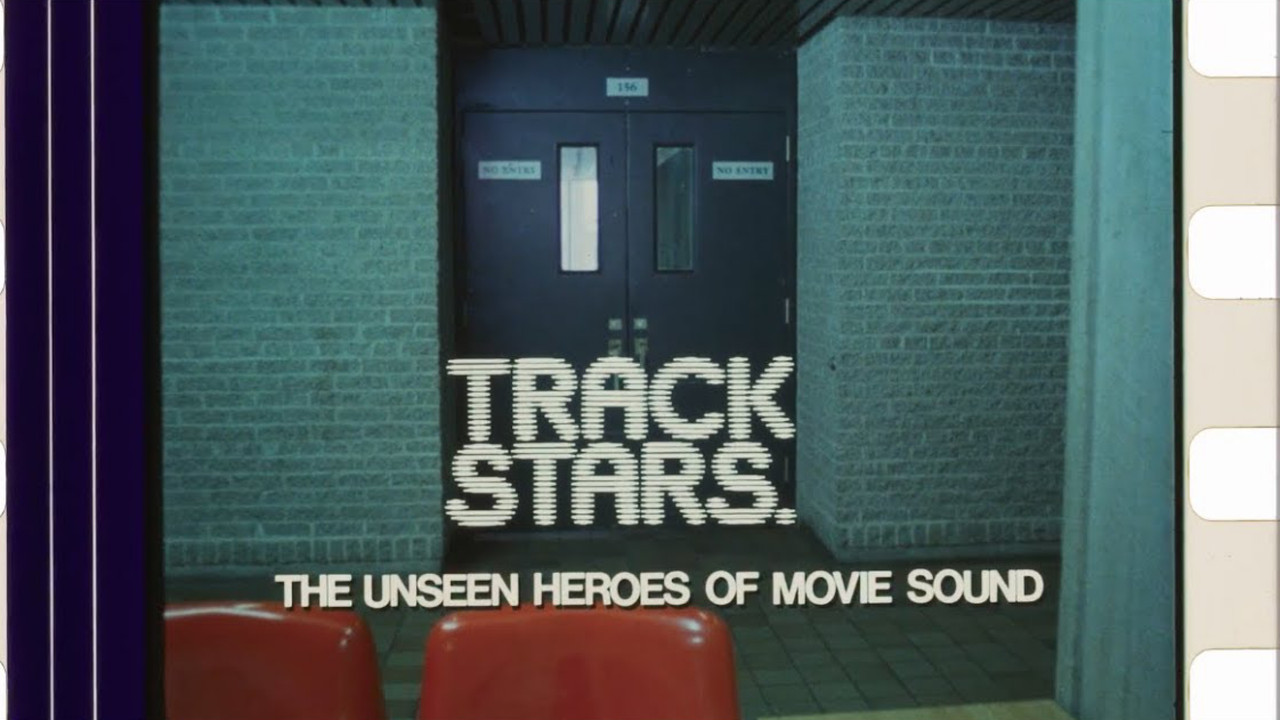 Track Stars.: The Unseen Heroes of Movie Sound backdrop