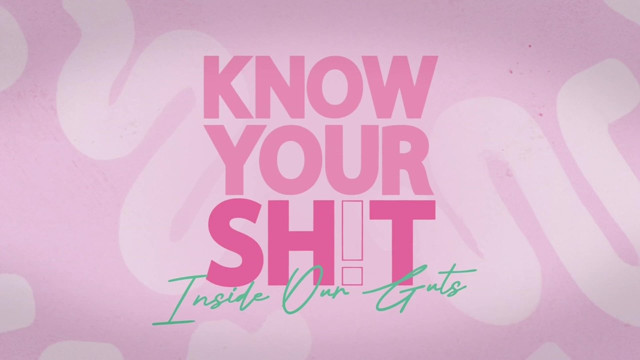 Know Your S**t: Inside Our Guts backdrop