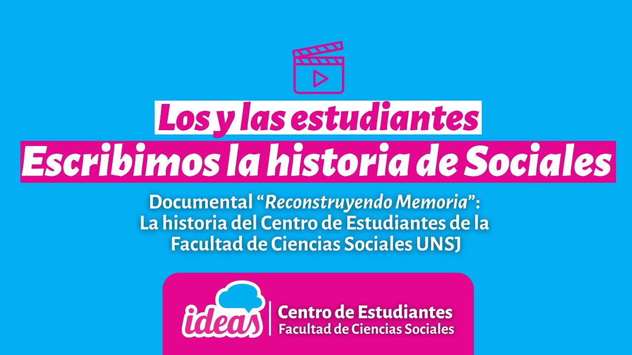 RECONSTRUYENDO MEMORIA: La historia del Centro de Estudiantes de la FACSO UNSJ backdrop
