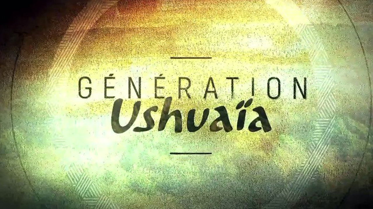 Génération Ushuaïa backdrop