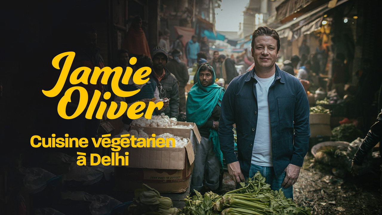 Jamie Oliver cuisine végétarien à Delhi backdrop