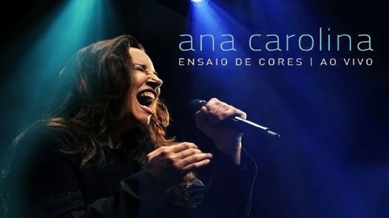 Ana Carolina: Ensaio de Cores - Ao Vivo backdrop