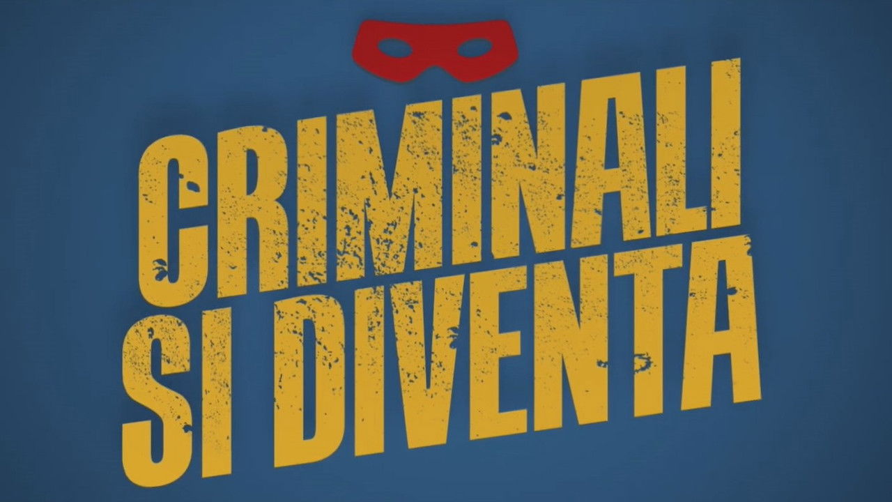 Criminali si diventa backdrop