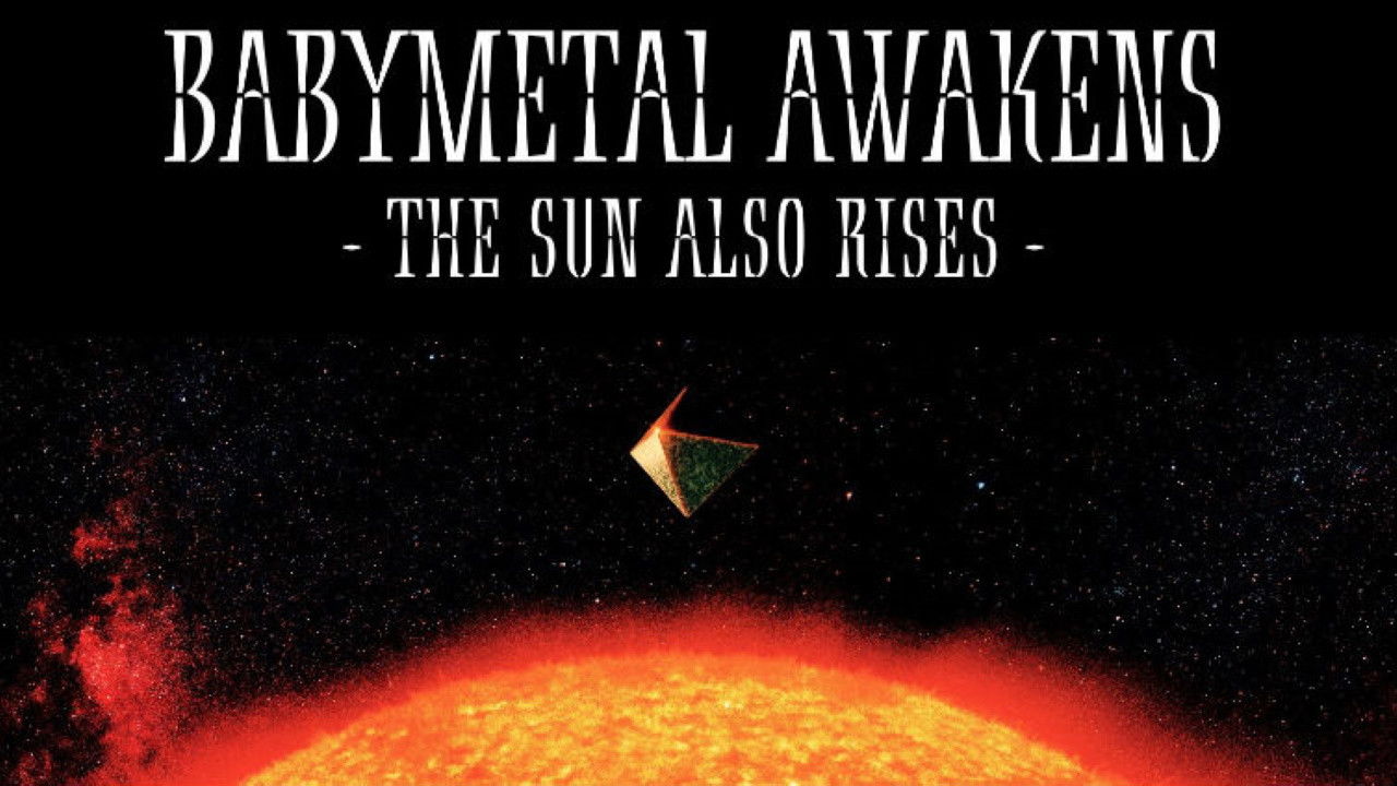 BABYMETAL AWAKENS - THE SUN ALSO RISES backdrop