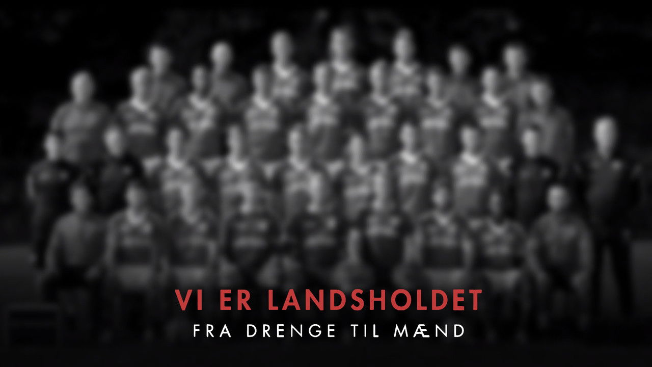 Vi er Landsholdet - Fra drenge til mænd backdrop