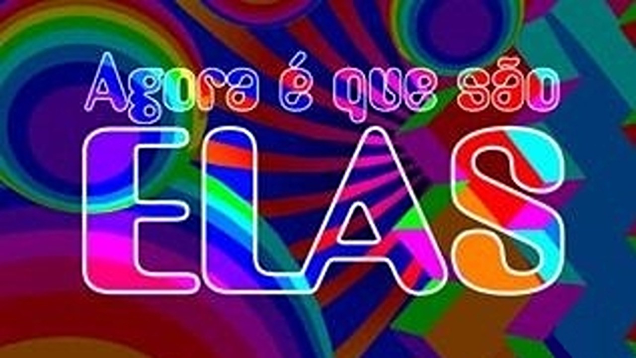 Agora é Que São Elas backdrop
