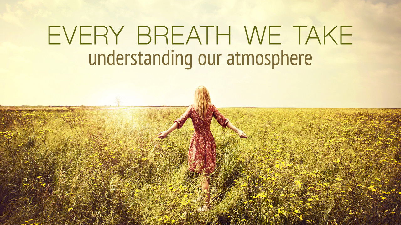 Every Breath We Take: Understanding Our Atmosphere backdrop