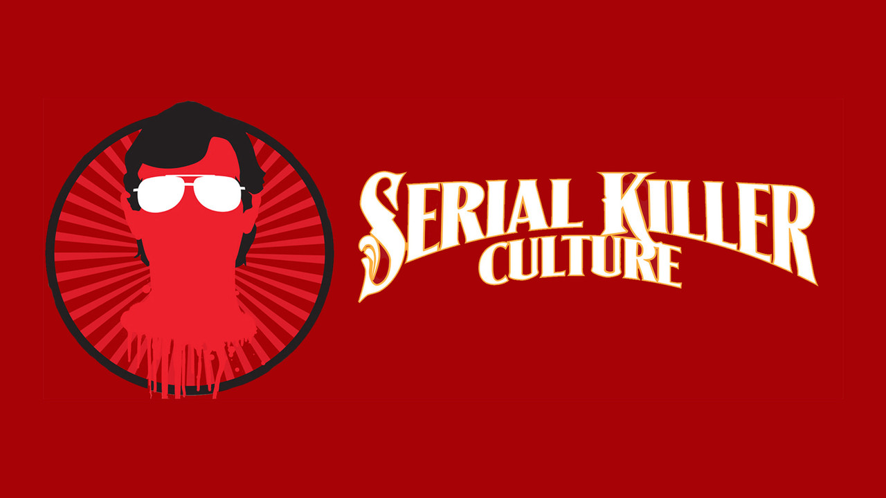 Serial Killer Culture backdrop
