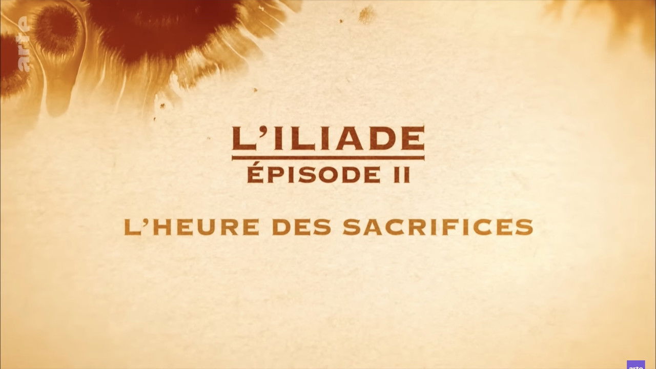 L'heure des sacrifices - L'Iliade Épisode 2 - Les grands mythes backdrop