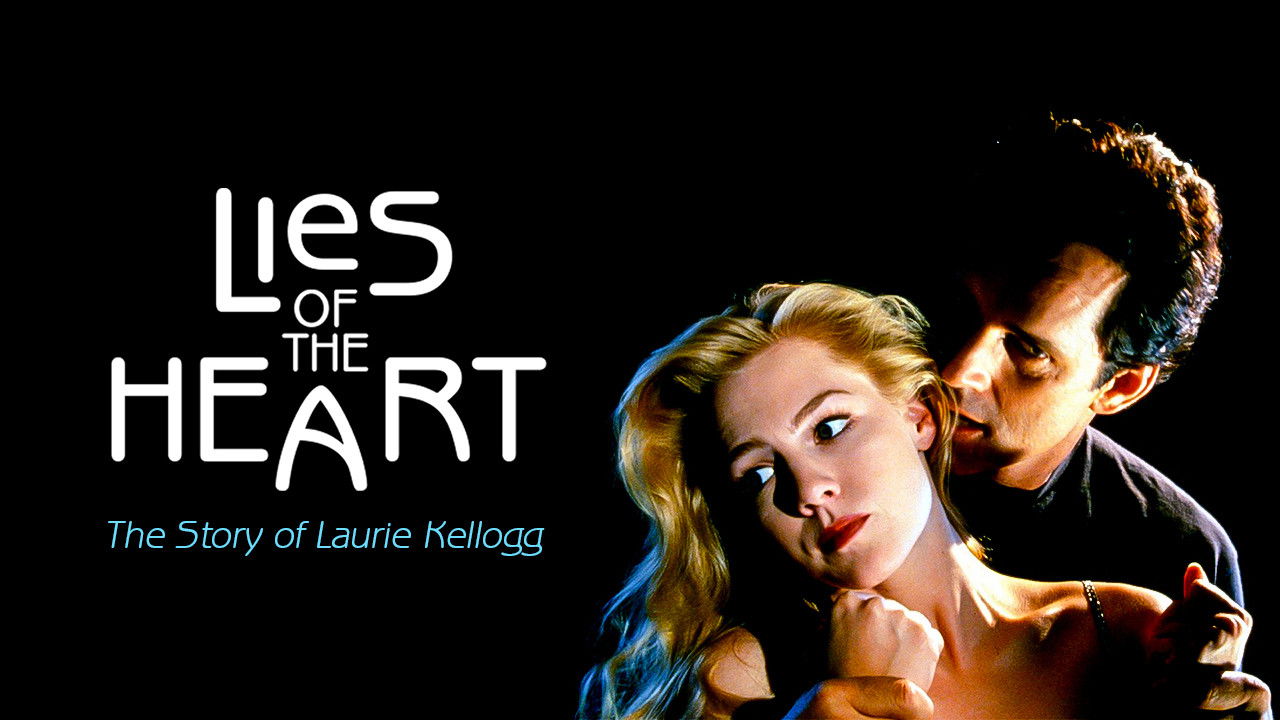 Lies of the Heart: The Story of Laurie Kellogg backdrop