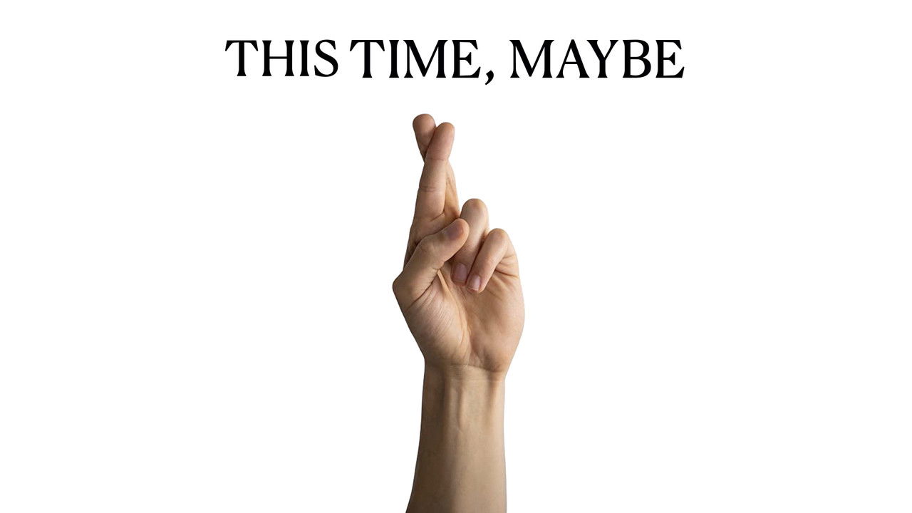 This Time, Maybe backdrop