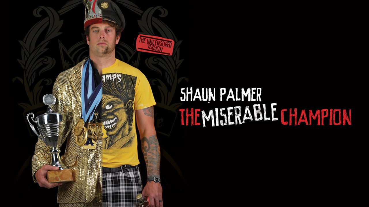 Shaun Palmer - The Miserable Champion backdrop