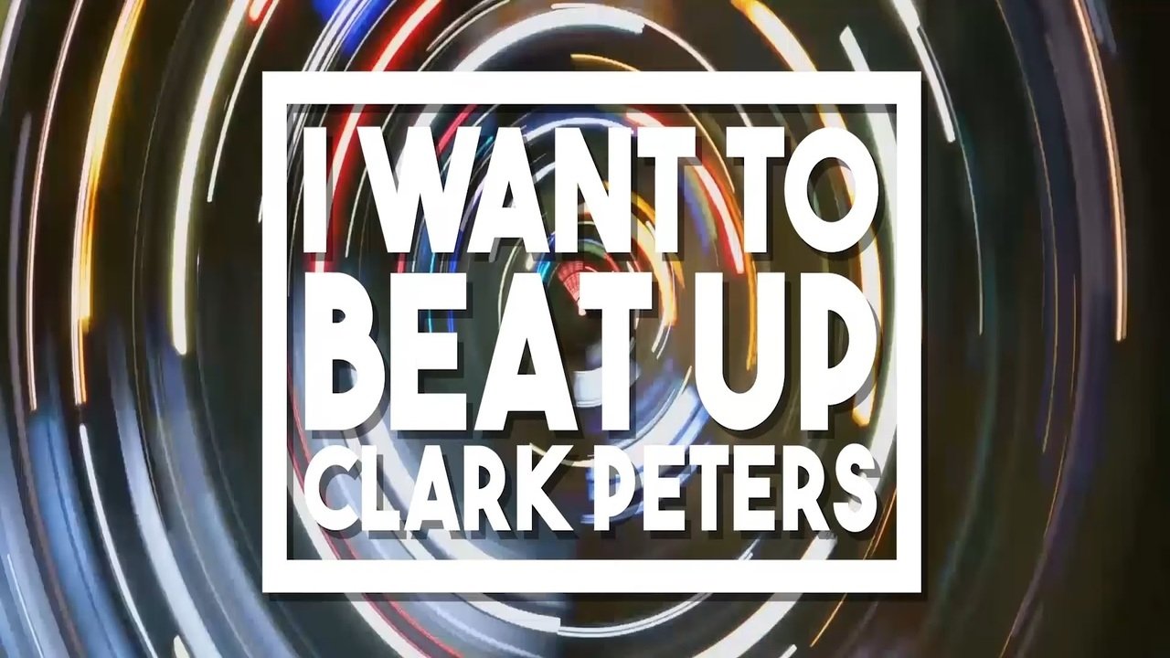 I Want to beat up Clark Peters backdrop