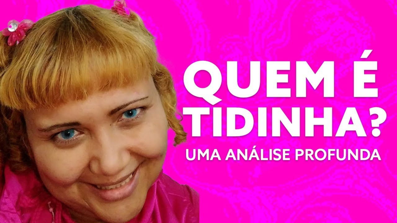 QUEM É TIDINHA? | UMA ANÁLISE PROFUNDA backdrop