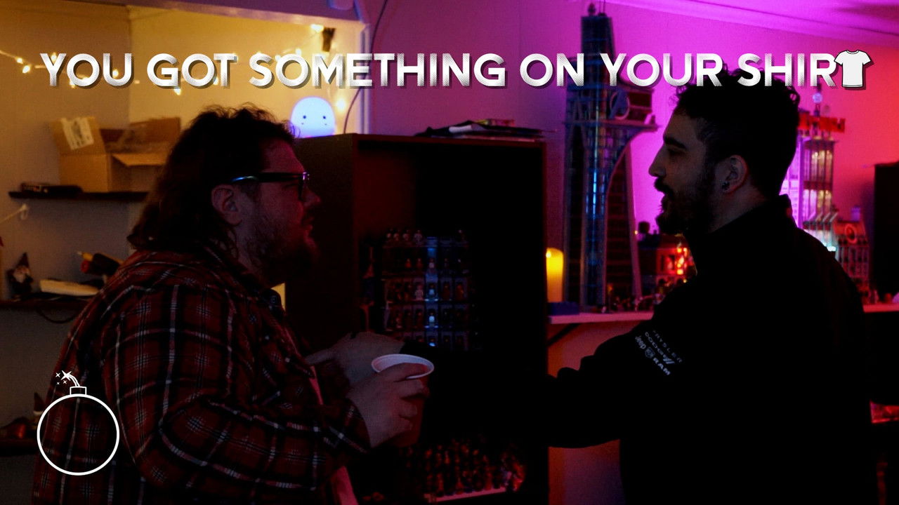 You Got Something on Your Shirt backdrop