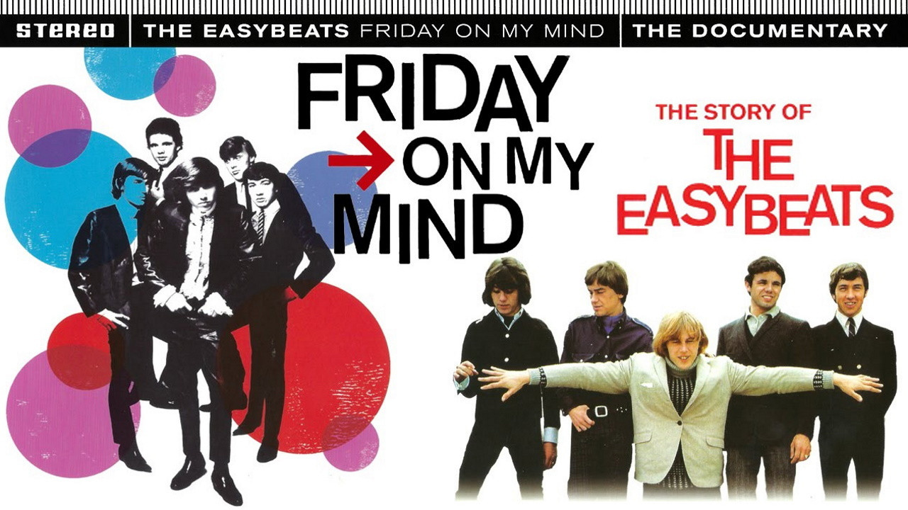 Friday on My Mind: The Story of the Easybeats backdrop
