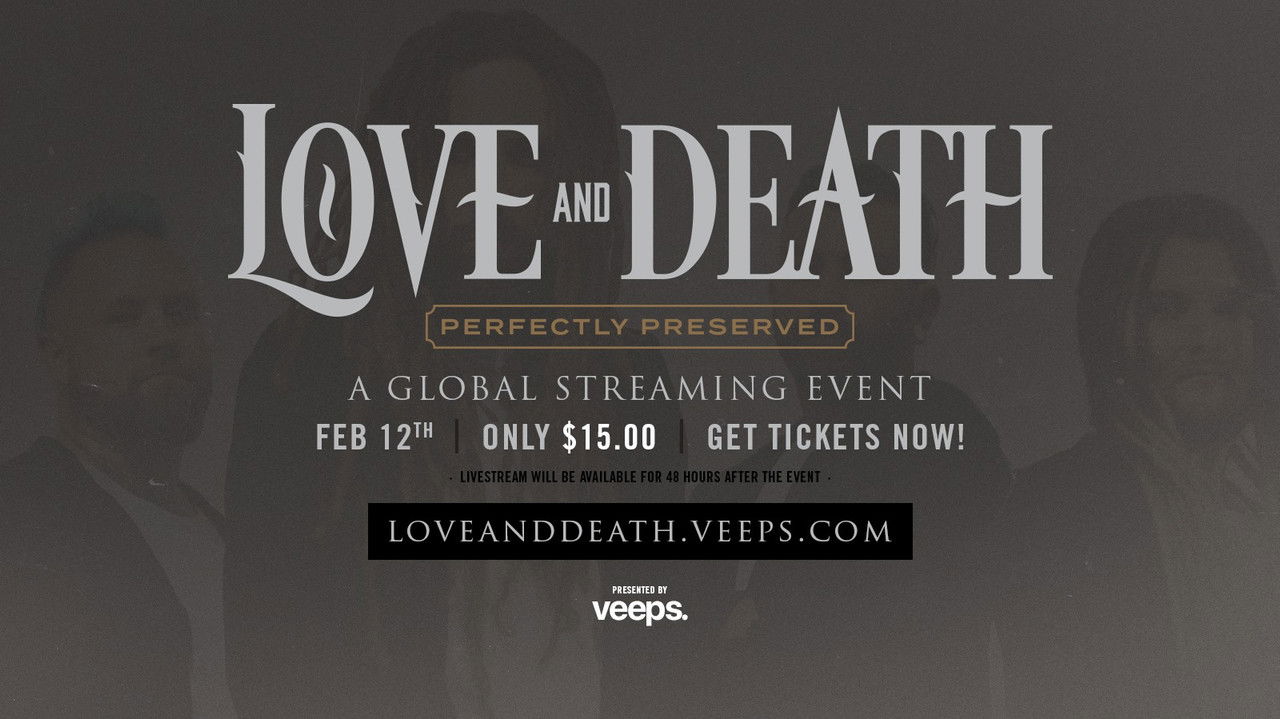 Love and Death - Perfectly Preserved: A Global Streaming Event backdrop