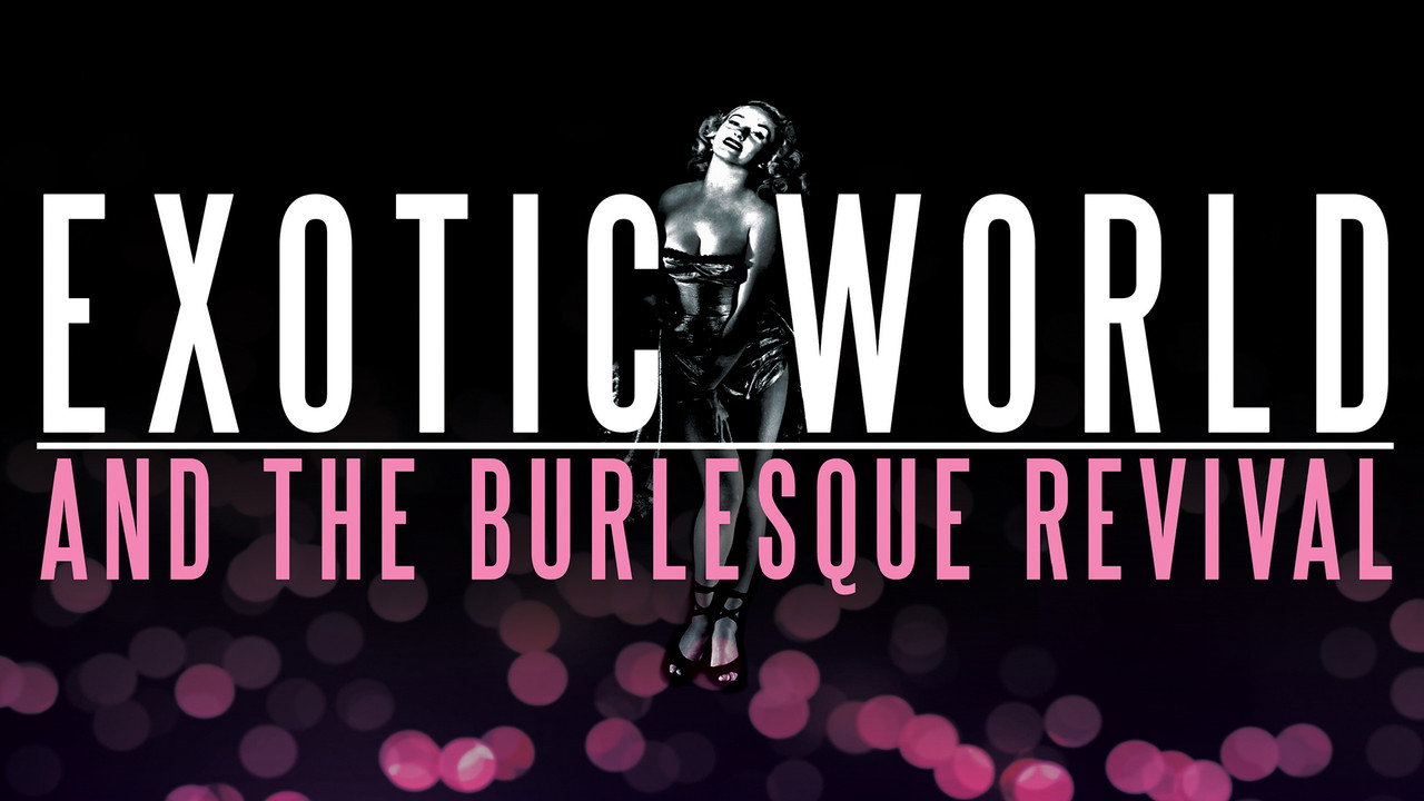 Exotic World and the Burlesque Revival backdrop