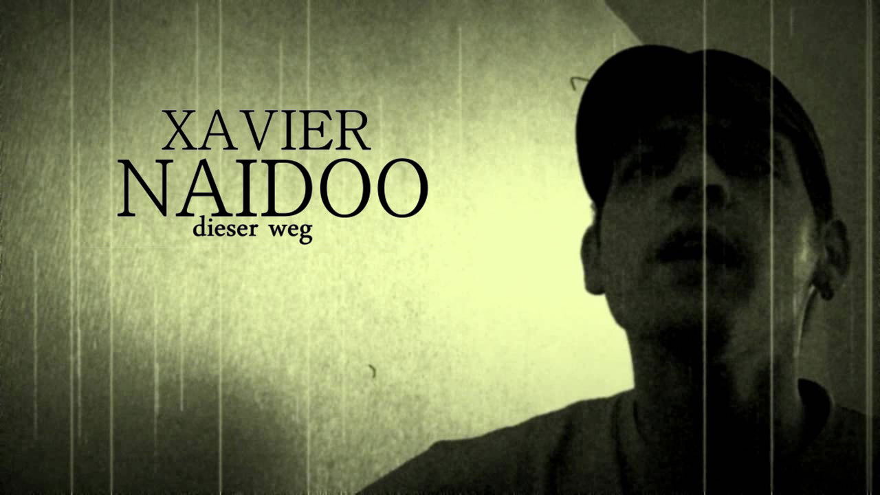 Xavier Naidoo - Dieser Weg backdrop