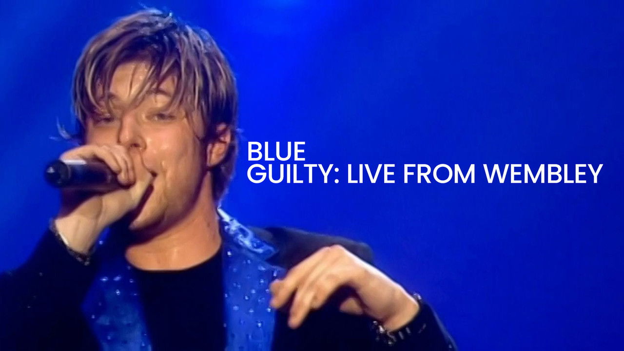 Blue: Guilty Live From Wembley backdrop