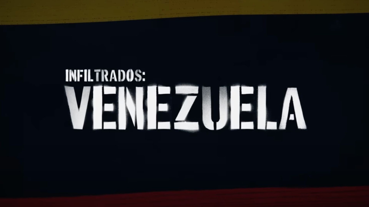 Infiltrados: Venezuela backdrop