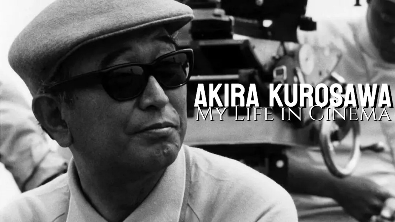 Akira Kurosawa: My Life in Cinema backdrop