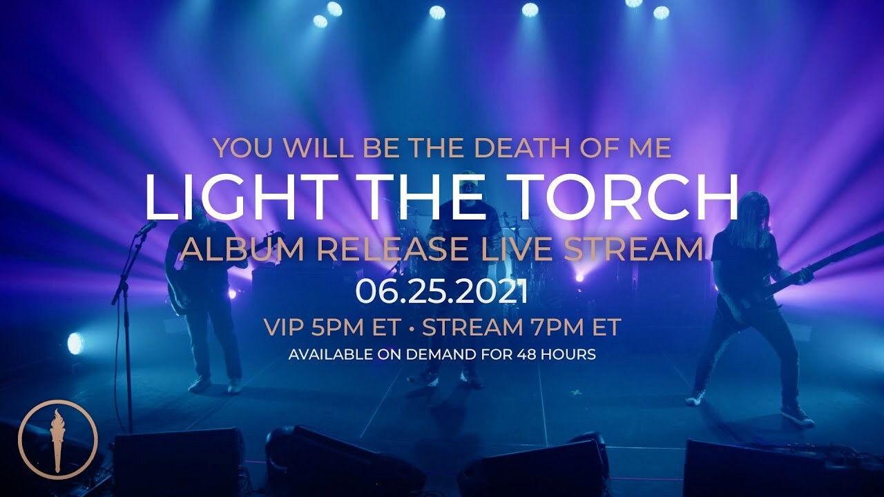 Light The Torch - You Will Be the Death of Me Album Release Livestream backdrop