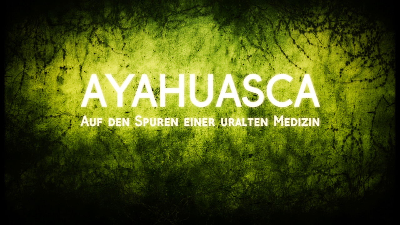 Ayahuasca: Einer uralten Medizin auf der Spur backdrop