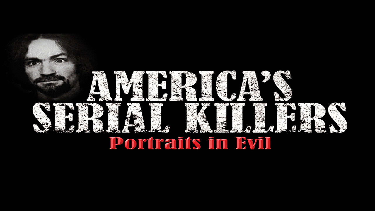 America's Serial Killers: Portraits in Evil backdrop