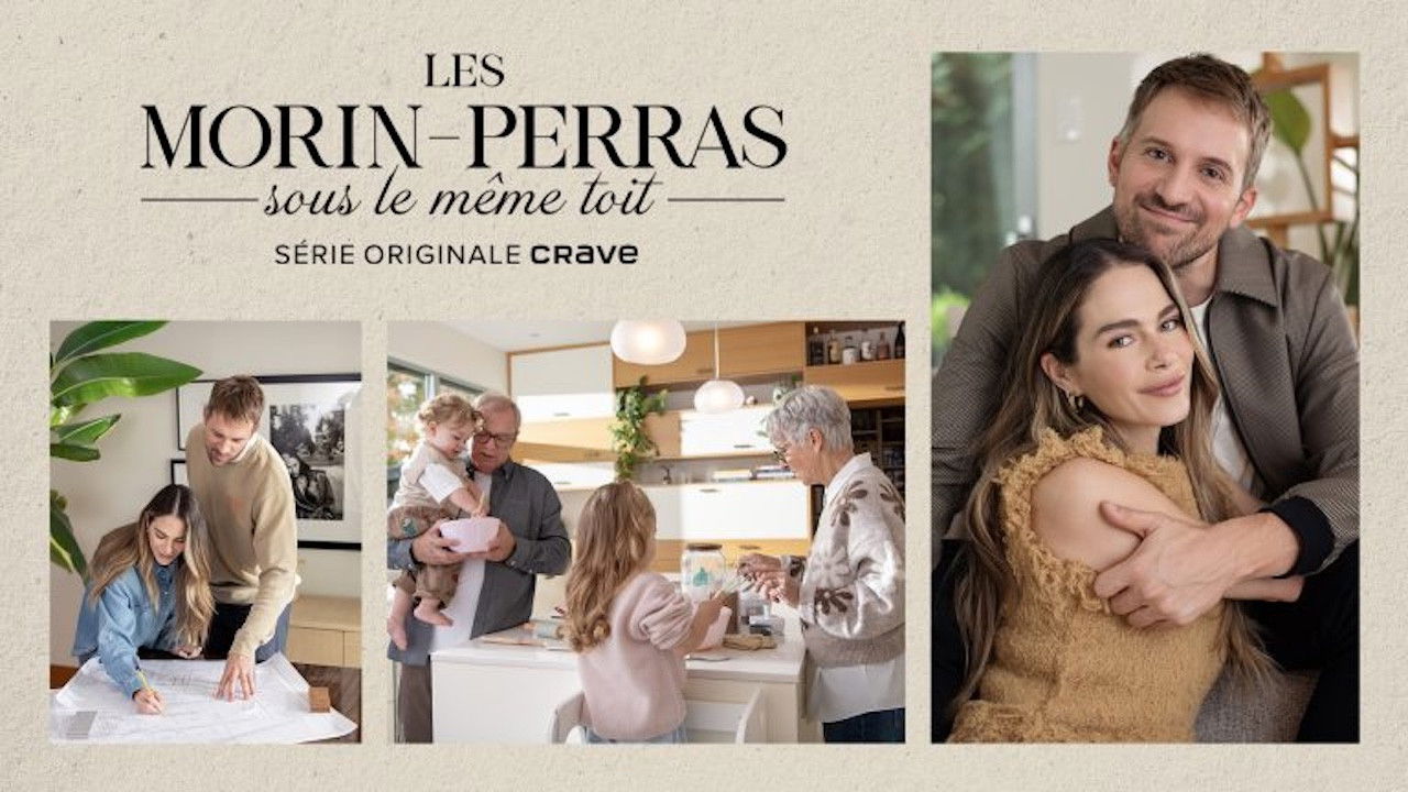 Les Morin-Perras sous le même toit backdrop