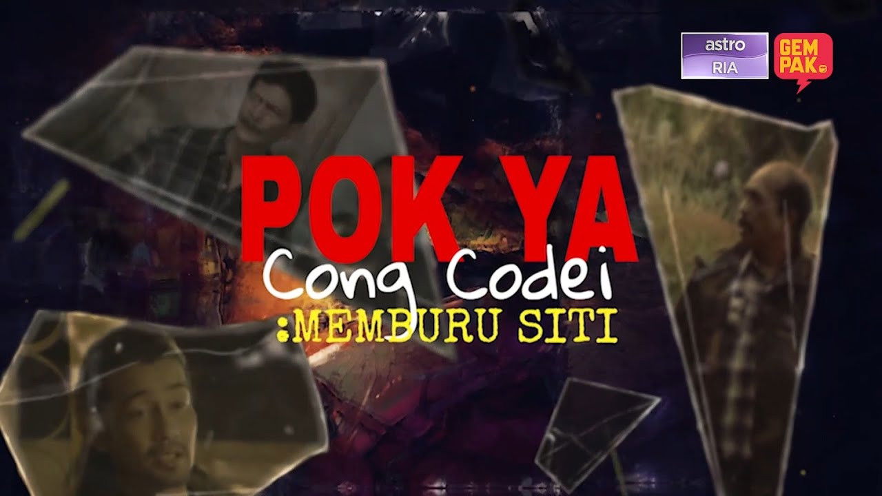 Pok Ya Cong Codei : Memburu Siti backdrop