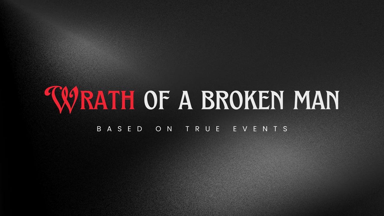 Wrath Of A Broken Man backdrop