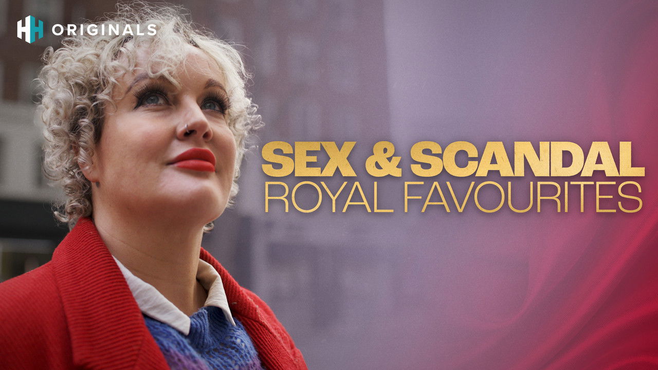 Sex & Scandal: Royal Favourites backdrop