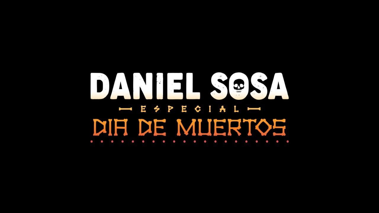 Daniel Sosa: Especial de Día de Muertos backdrop