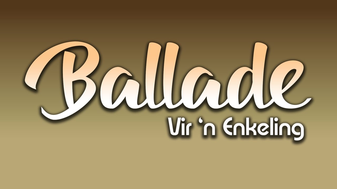 Ballade Vir 'n enkeling backdrop