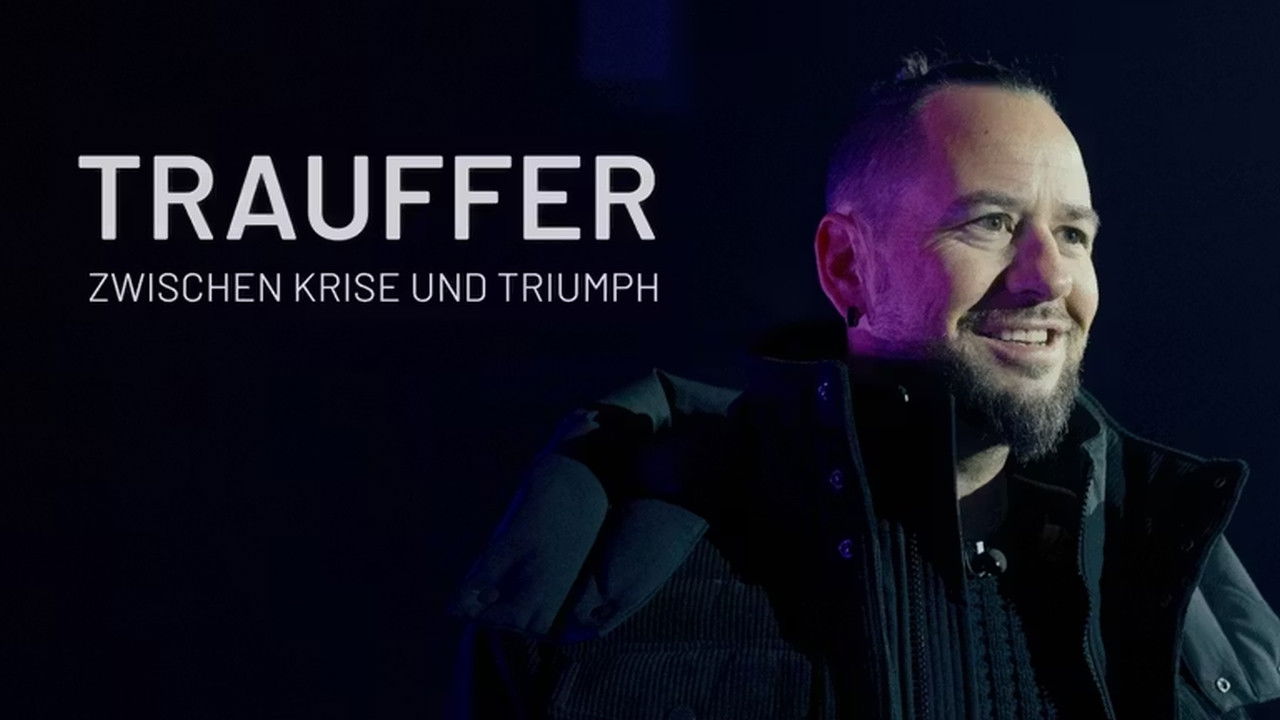 Trauffer - zwischen Krise und Triumph backdrop