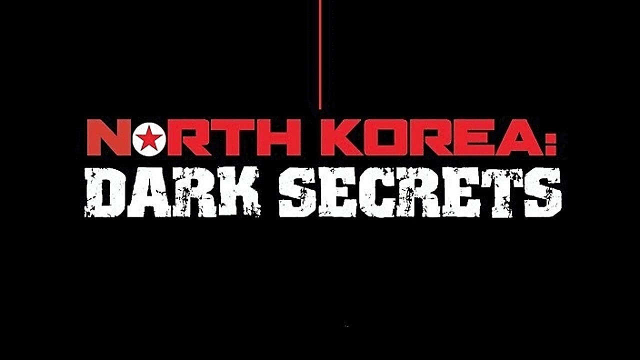 North Korea: Dark Secrets backdrop