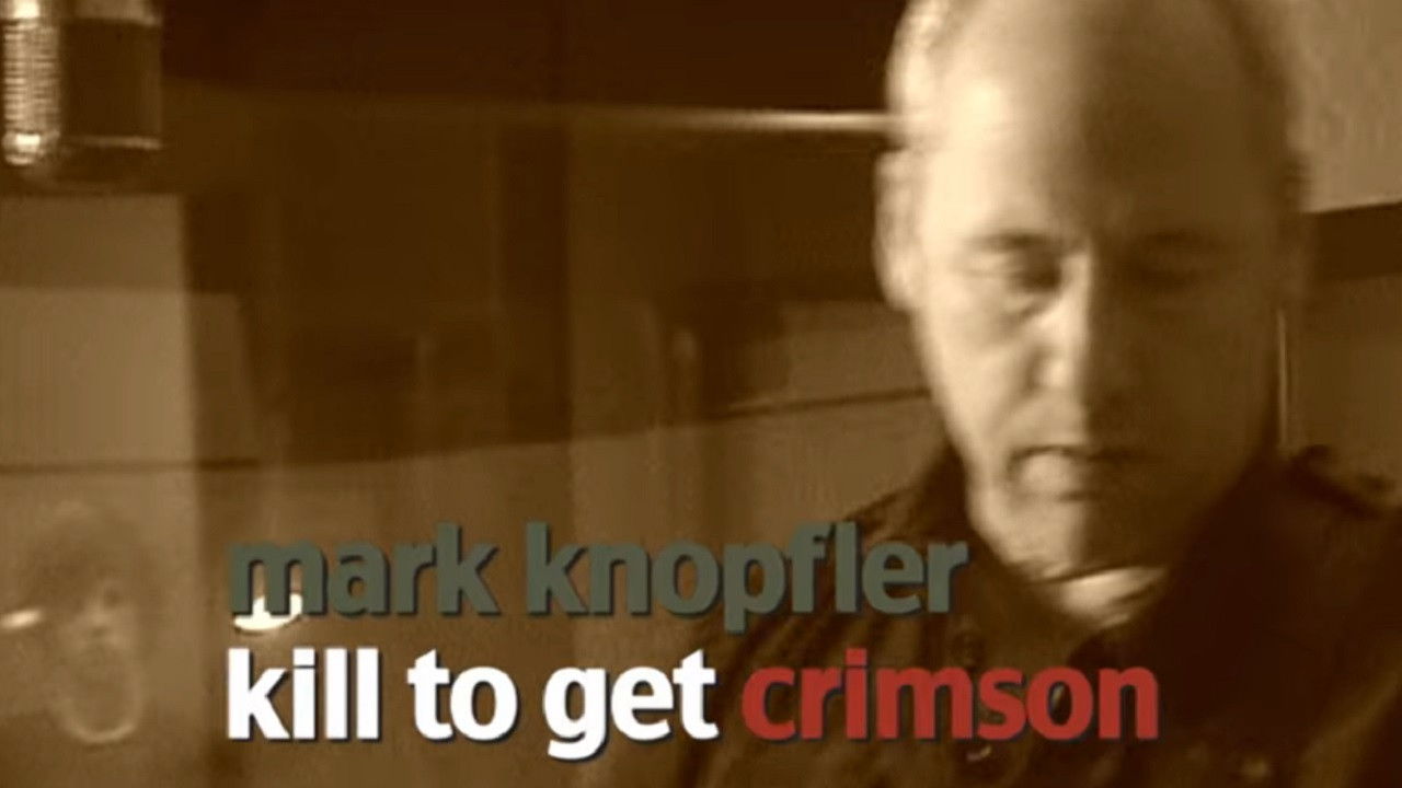 Mark Knopfler: Kill to Get Crimson - A Documentary backdrop