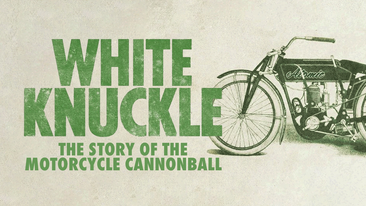 White Knuckle: The Story of the Motorcycle Cannonball backdrop