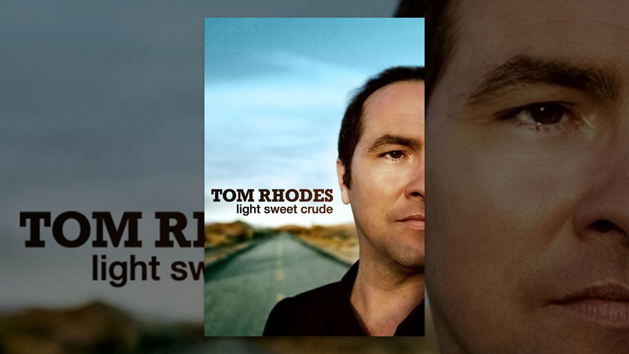 Tom Rhodes: Light, Sweet, Crude backdrop