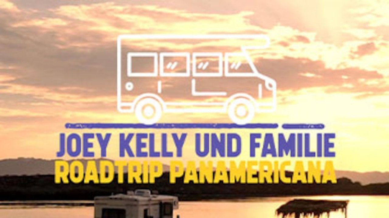 Joey Kelly und Familie: Roadtrip Panamericana backdrop